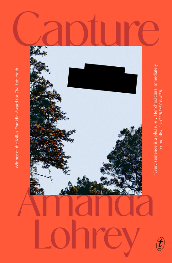 Capture by Amanda Lohrey. Click here to go to the Online Catalogue to find out more about this book.